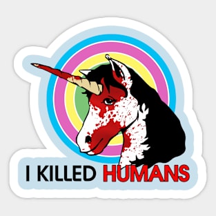 I KILLED HUMANS Sticker